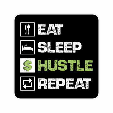 Eat Sleep Hustle Repeat
